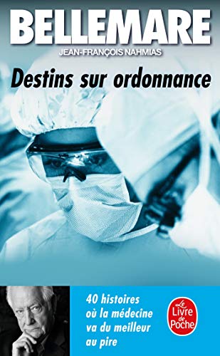 Stock image for Destins sur ordonnance: 40 histoires o la mdecine va du meilleur au pire for sale by Librairie Th  la page
