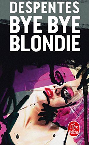 Beispielbild fr Bye Bye Blondie zum Verkauf von Ammareal