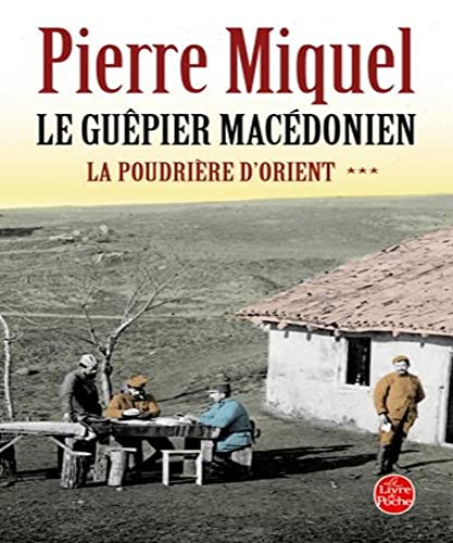 Beispielbild fr La Poudrire d'Orient, Tome 3 : Le Gupier macdonien zum Verkauf von Ammareal