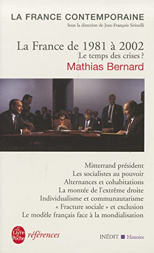 Imagen de archivo de La France de 1981  2002 : Le temps des crises: Indit a la venta por Librairie Th  la page