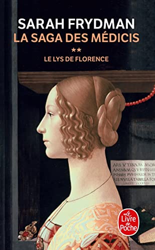 Beispielbild fr La Saga DES Medicis 2/Le Lys De Florence: La Saga des M dicis tome 2 (Ldp Litterature) zum Verkauf von WorldofBooks