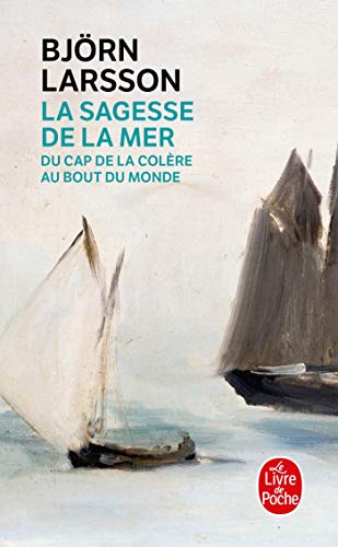 Stock image for La Sagesse de la mer : Du cap de la Colre au Bout du monde for sale by Ammareal