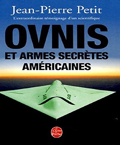 9782253114949: Ovnis ET Armes Secretes Americaines: L'extraordinaire tmoignage d'un scientifique