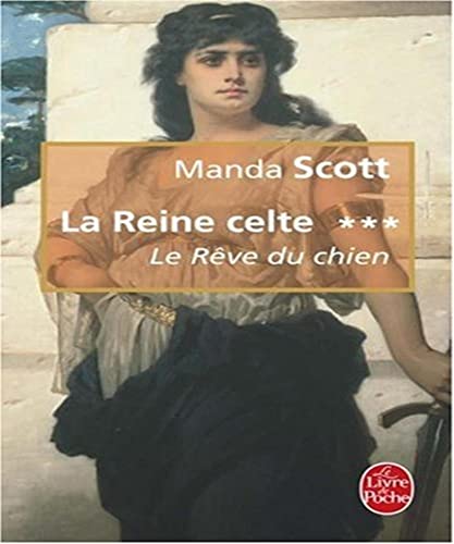 9782253115809: Le Reve Du Chien (La Reine Celte) (French Edition)