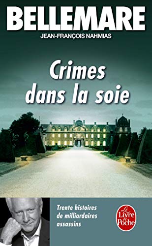 9782253115878: Crimes dans la soie: 30 Histoires de milliardaires assassins (Ldp Litterature)