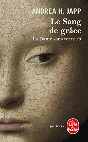 Stock image for Le Sang de grce (La Dame sans terre, Tome 3) for sale by books-livres11.com