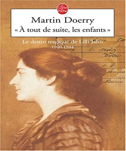 9782253117360: A Tout de Suite Les Enfants (Ldp Litterature) (French Edition)