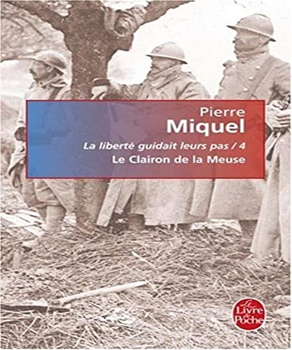 Beispielbild fr La libert guidait leurs pas, Tome 4 : Le Clairon de la Meuse zum Verkauf von medimops