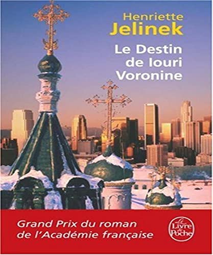 Beispielbild fr Le Destin de Iouri Voronine - Grand Prix du Roman de l'Acadmie Franaise 2005 zum Verkauf von Ammareal