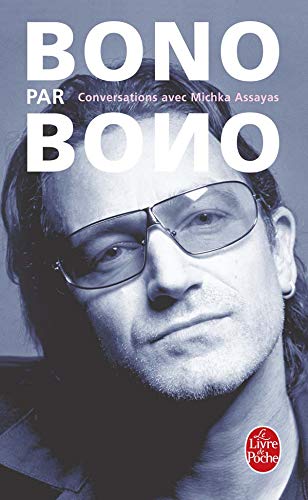 9782253118343: Bono par Bono: Conversations avec Michka Assayas (Ldp Litterature)