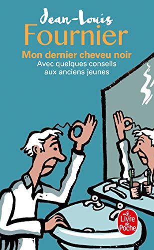 Stock image for Mon dernier cheveu noir: avec quelques conseils aux anciens jeunes for sale by books-livres11.com