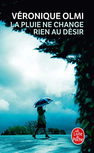 Beispielbild fr La Pluie NE Change Rien Au Desir (Ldp Litterature) zum Verkauf von Goldstone Books