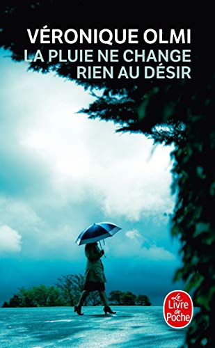 9782253118480: La Pluie Ne Change Rien Au Desir (Ldp Litterature) (French Edition)