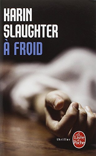 A Froid (9782253118862) by Slaughter, Karin