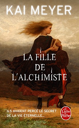 La Fille de L Alchimiste;Ldp Fantasy (9782253119852) by Meyer, Kai