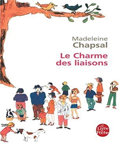Le Charme Des Liaisons (French Edition) (9782253120247) by Chapsal, M