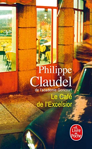 Beispielbild fr Le Cafe de L'Excelsior (Le Livre de Poche) (French Edition) zum Verkauf von Better World Books