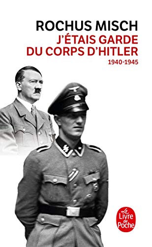 Stock image for J'tais garde du corps d'Hitler : 1940-1945 for sale by Ammareal