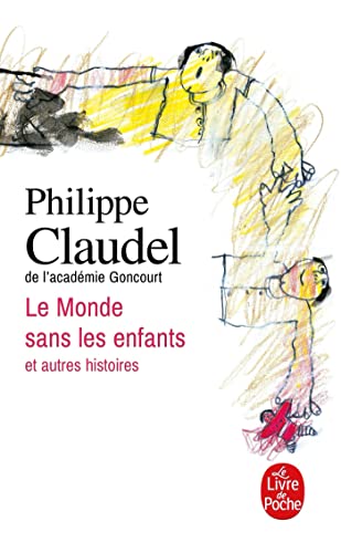 9782253121794: Le Monde Sans Les Enfants Et Autres Histoires (Ldp Litterature) (French Edition)