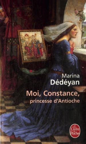 Beispielbild fr Moi, Constance, princesse d'Antioche zum Verkauf von medimops