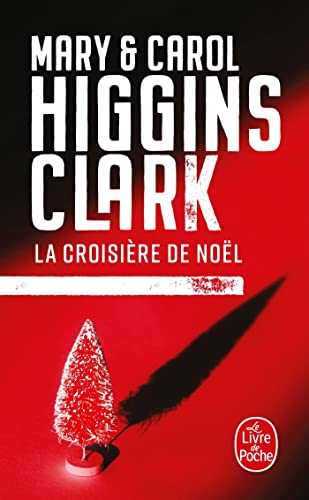 La Croisere de Noel (Ldp Thrillers) (French Edition) (9782253123255) by Higgins Mary, Clark