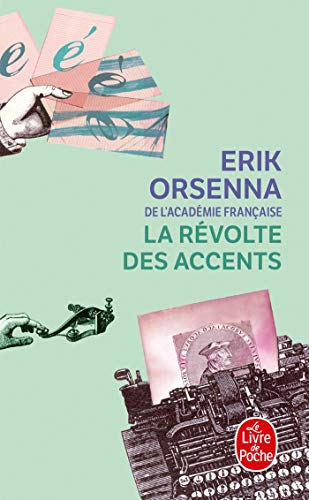 La Revolte Des Accents (French Edition) (9782253124009) by Orsenna, Erik
