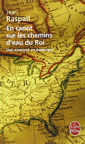 Stock image for En Canot Sur les Chemins D'Eau du Roi : Une Aventure en Amerique for sale by Better World Books: West