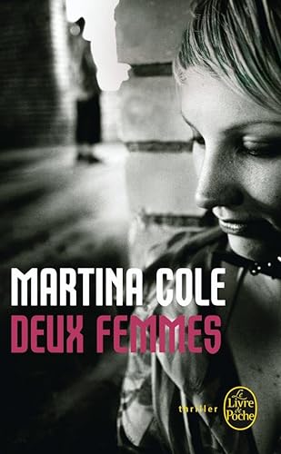 Deux Femmes (Ldp Thrillers) (French Edition) (9782253124252) by Cole, Martina