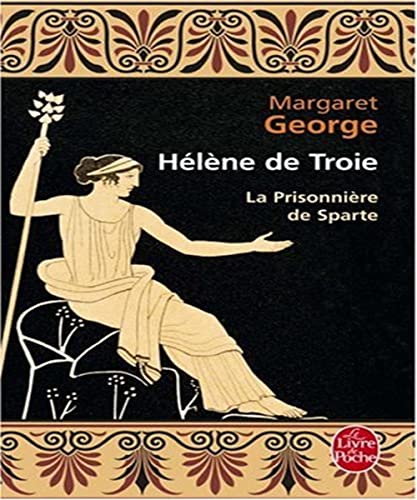 HÃ©lÃ¨ne de Troie tome 1: La PrisonniÃ¨re de Sparte (9782253124573) by George, Margaret