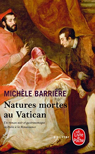 9782253125167: Natures mortes au Vatican: Roman noir et gastronomique en Italie  la Renaissance (Ldp Policiers)