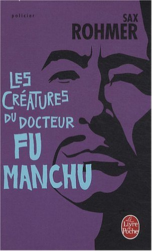 9782253125297: Les cratures du docteur Fu Manchu