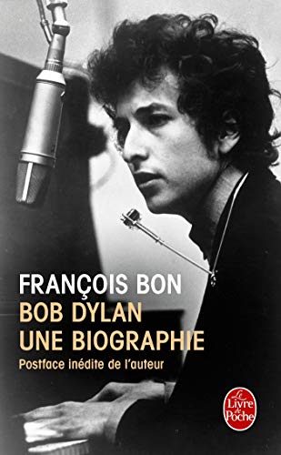 Stock image for Bob Dylan, une biographie (Le Livre de Poche) for sale by WorldofBooks