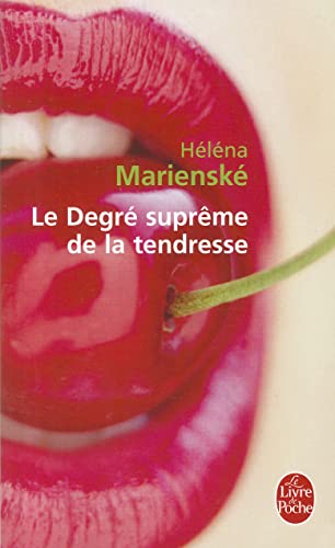 9782253126034: Le Degre Supreme De LA Tendresse: 31368 (Le Livre de Poche)