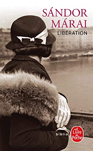 Liberation (Ldp Litterature) (French Edition) (9782253126492) by Marai, S