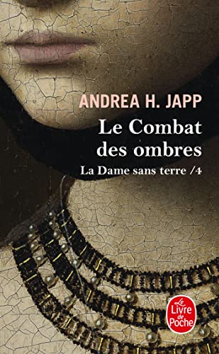 Stock image for Le Combat des ombres (La Dame sans terre, Tome 4) for sale by books-livres11.com