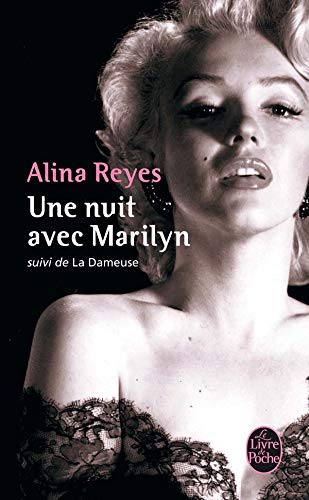 Une Nuit Avec Marylin Suivi de La Dameuse (Ldp Litterature) (French Edition) (9782253127499) by Alina Reyes