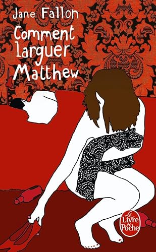 9782253127741: Comment Larguer Matthew (French Edition)
