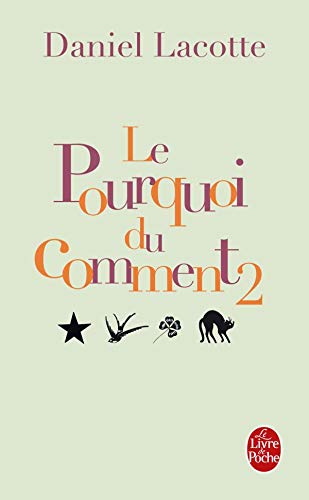 Stock image for Le Pourquoi Du Comment 2 (Ldp Litterature) for sale by WorldofBooks