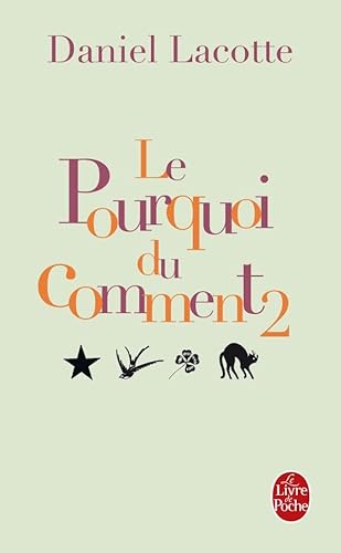 Stock image for Le Pourquoi Du Comment 2 (Ldp Litterature) for sale by WorldofBooks