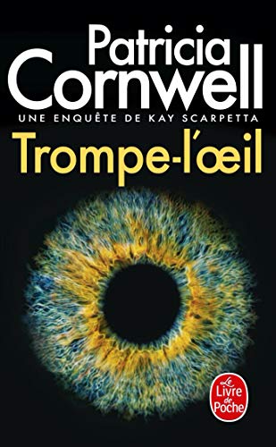 Trompe-l'Oeil (Policier / Thriller) (French Edition) (9782253128403) by Cornwell, Patricia