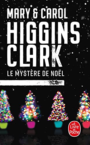 LE MYSTERE DE NOEL - HIGGINS CLARK C & M L.G.F. 2010 EPUISE