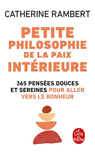 Beispielbild fr Petite philosophie de la paix intrieure zum Verkauf von Ammareal