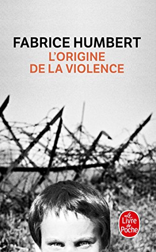 9782253129462: L'Origine de la violence - Prix Renaudot Poche 2010