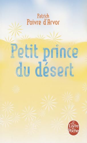 9782253129530: Petit prince du dsert (Littrature)