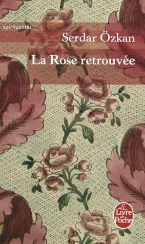 Stock image for La Rose retrouve for sale by Ammareal