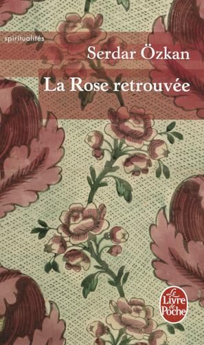 9782253129875: La Rose Retrouve (Ldp Litterature) (French Edition)