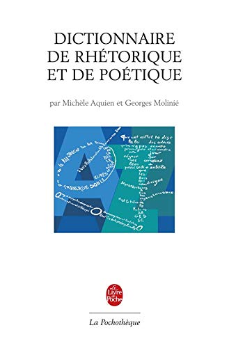Beispielbild fr Dictionnaire de rhtorique et de potique (La Pochotheque) zum Verkauf von medimops