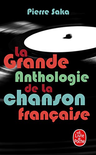 Imagen de archivo de Grande Anthologie De La Chanson Francaise (Ldp Litterature) (French Edition) a la venta por Book House in Dinkytown, IOBA