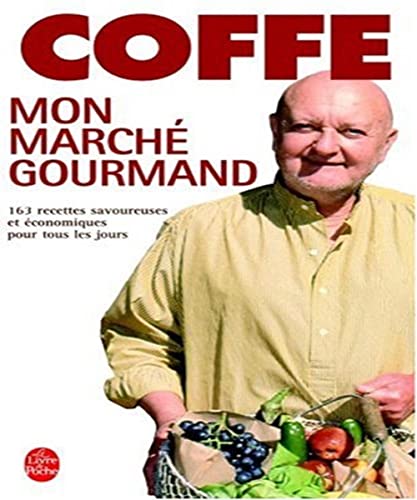 Beispielbild fr Mon march gourmand : 300 recettes savoureuses et conomiques de tous les jours - spcial printemps zum Verkauf von medimops