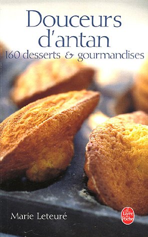 9782253130444: Douceurs D Antan: 160 desserts et gourmandises (Livre de Poche: Cuisine)
